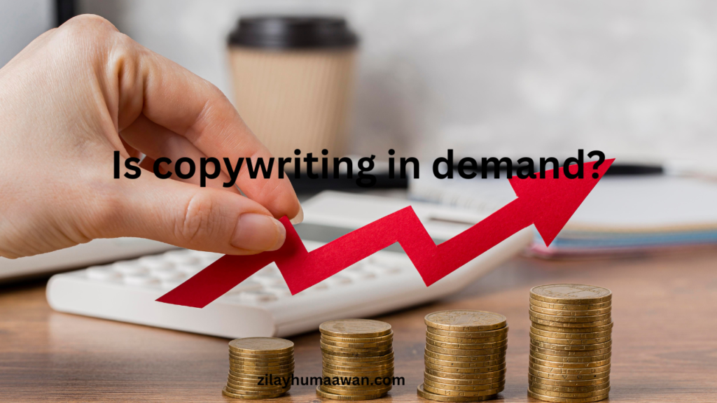 Is copywriting in demand?