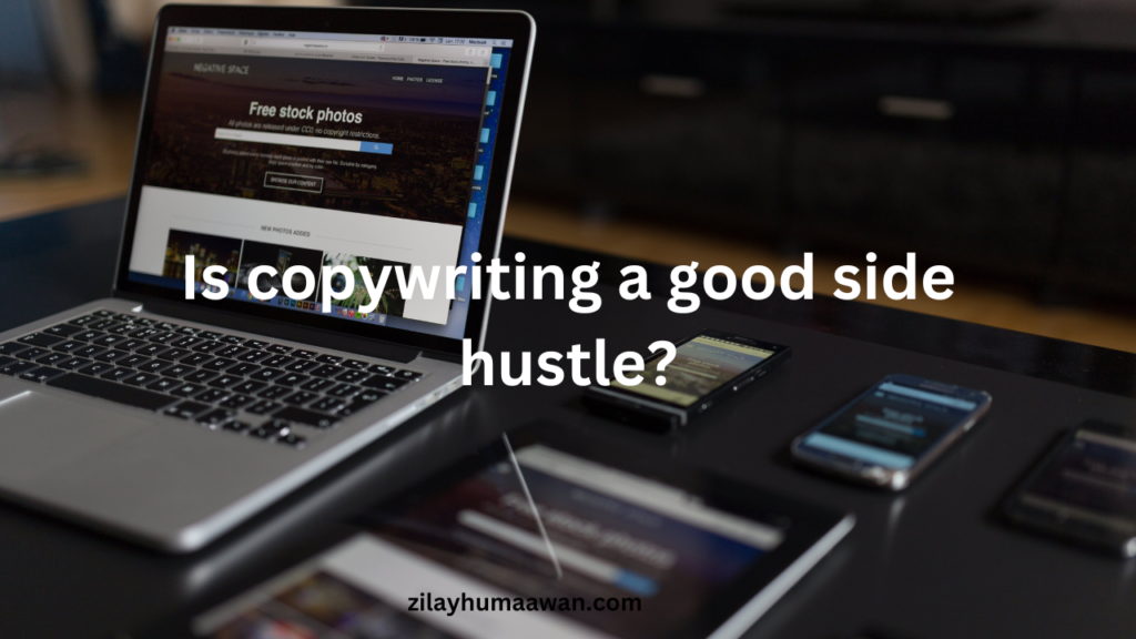 Is copywriting a good side hustle?