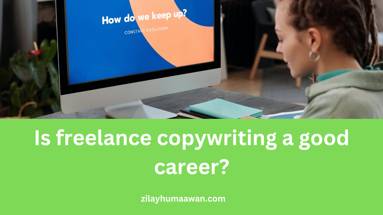 Is freelance copywriting a good career?