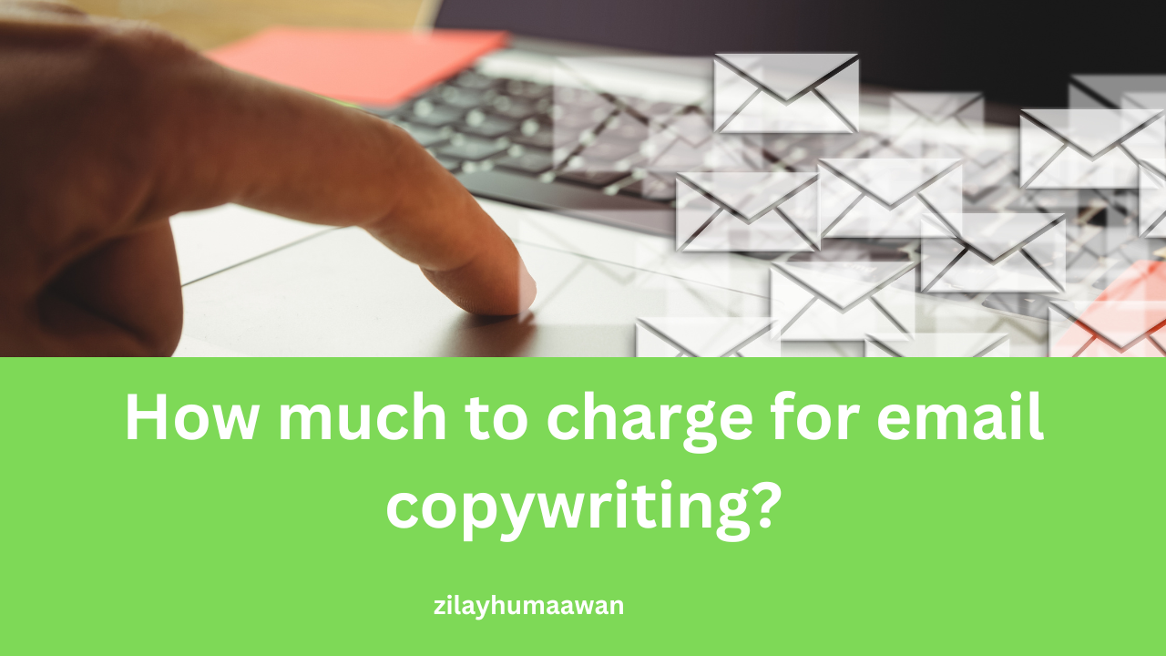 How much to charge for email copywriting?